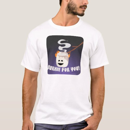 Marshmallow Burnin For You Cartoon Fun  T_Shirt