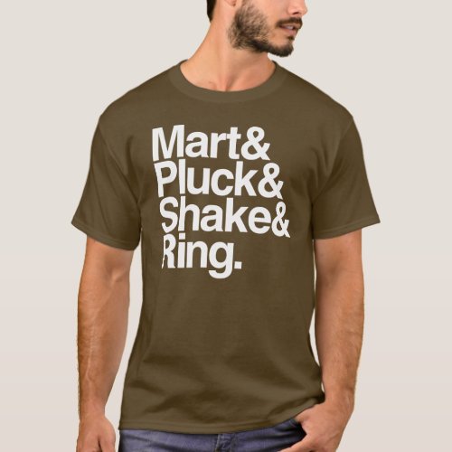 MartPluckShakeRing dark T_Shirt