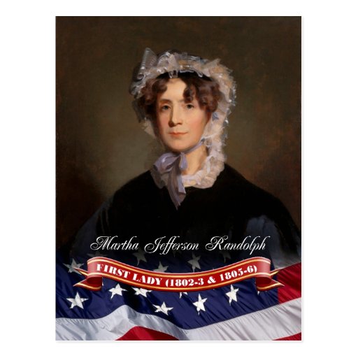 Martha Jefferson Randolph, First Lady of the U.S. Postcard | Zazzle