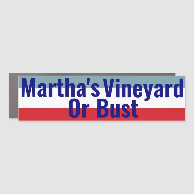Martha's Vineyard or Bust Car  Magnet (Front)