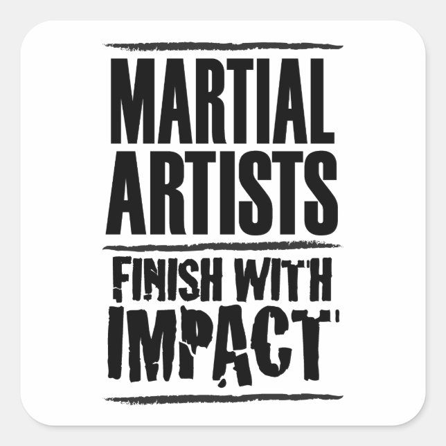 Martial Artists Finish with Impact Square Sticker (Front)