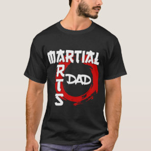 Martial Arts Dad Funny Gift Idea Fathers Day Grand T-Shirt