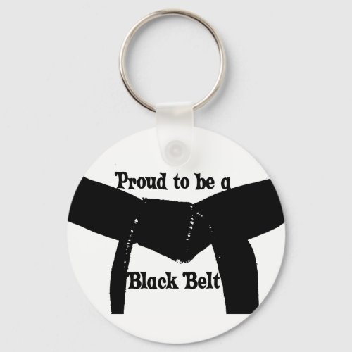 Martial Arts Proud to be a Black Belt Keychain