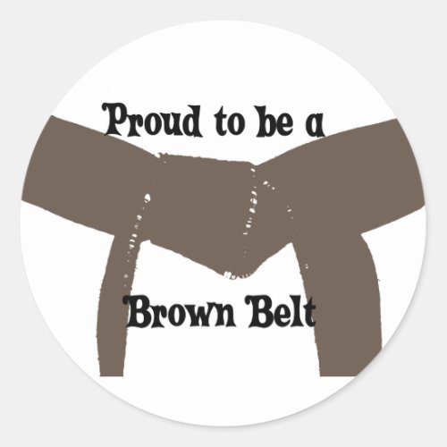Martial Arts Proud to be a Brown Belt Classic Round Sticker