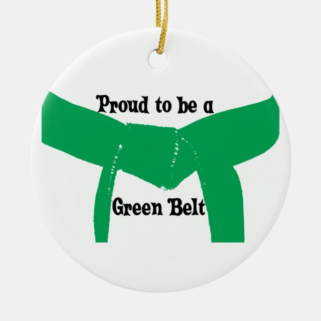 Martial Arts Proud to be a Green Belt Ceramic Ornament (Front)