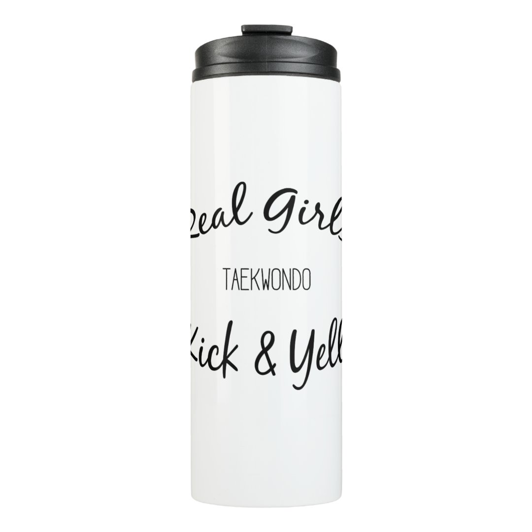 Martial Arts Real Girls Kick and Yell Taekwondo Thermal Tumbler Zazzle