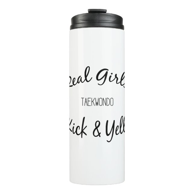 Martial Arts Real Girls Kick and Yell Taekwondo Thermal Tumbler (Front)