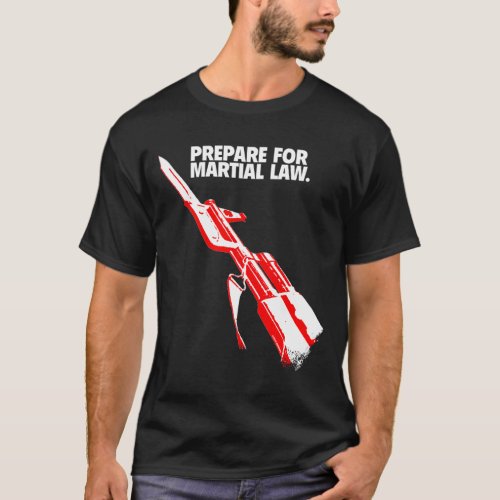 MARTIAL LAW T_Shirt