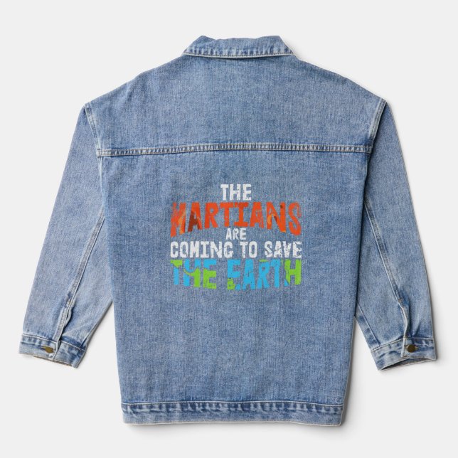 Martians Coming To Save Earth Conservation Planet  Denim Jacket (Back)