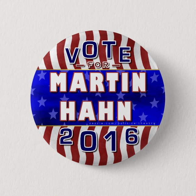 Martin Hahn President 2016 Election Independent Pinback Button (Front)