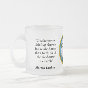Martin Luther Beer Quote Frosted Glass Coffee Mug
