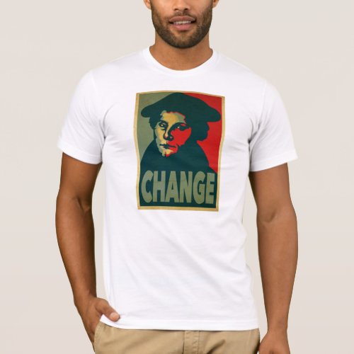 Martin Luther Change Poster T_Shirt