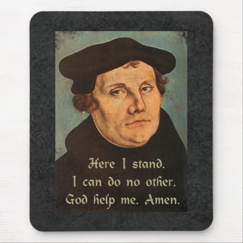 Martin Luther Here I Stand Quotation Mouse Pad
