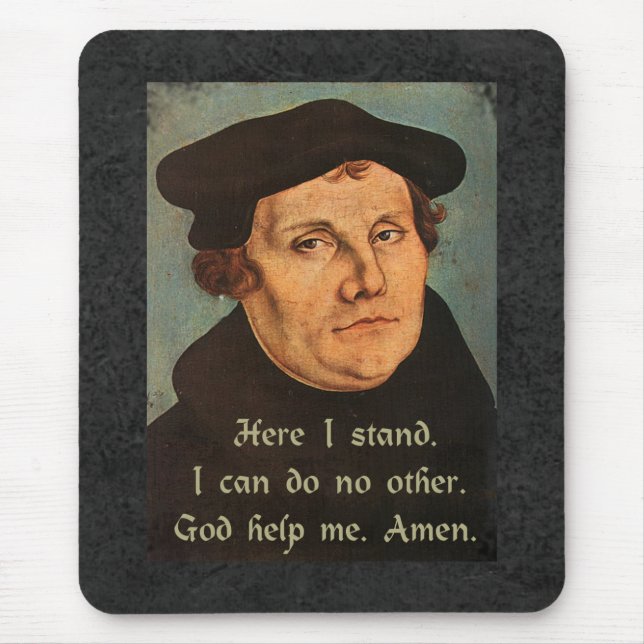 Martin Luther Here I Stand Quotation Mouse Pad (Front)