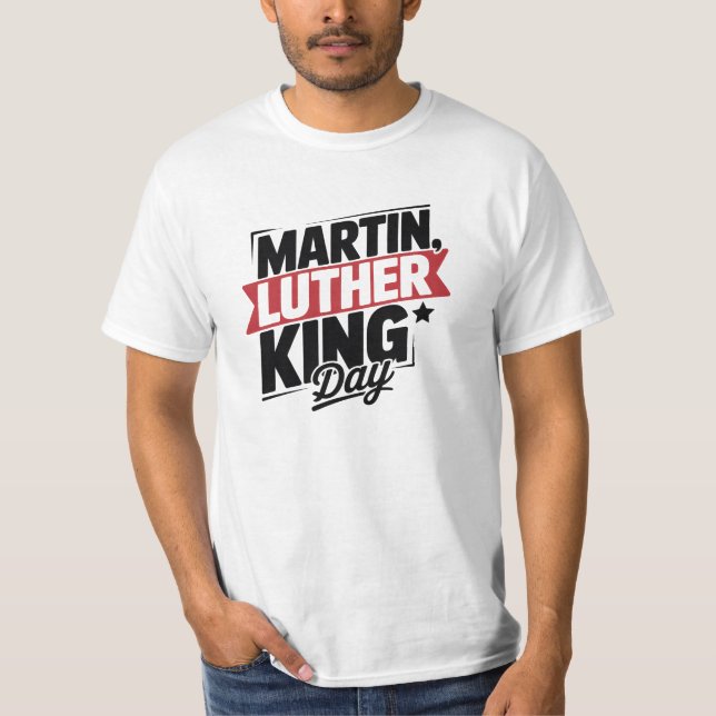 Martin Luther King Day Graphic Logo T-Shirt (Front)