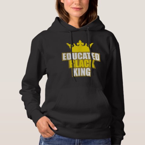 Martin Luther King Jr Day Educated Black King Shi Hoodie