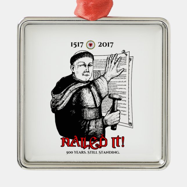 Martin Luther Nailed It! Metal Ornament (Front)