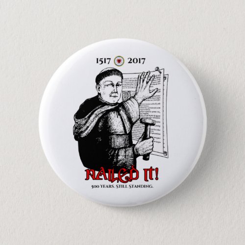 Martin Luther Nailed It Pinback Button