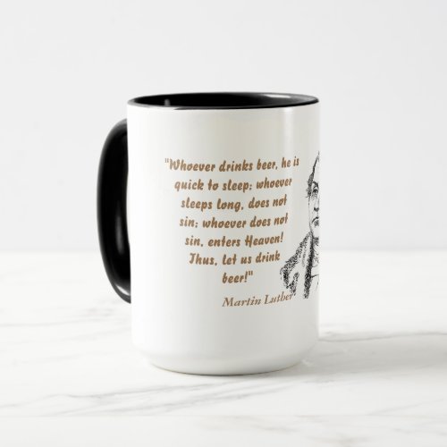 Martin Luther Quote On Beer Drinkers Mug