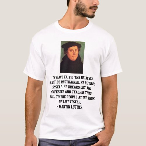 Martin Luther Reformation Faith Quote T_Shirt