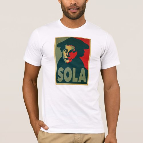 Martin Luther Sola Poster T_Shirt