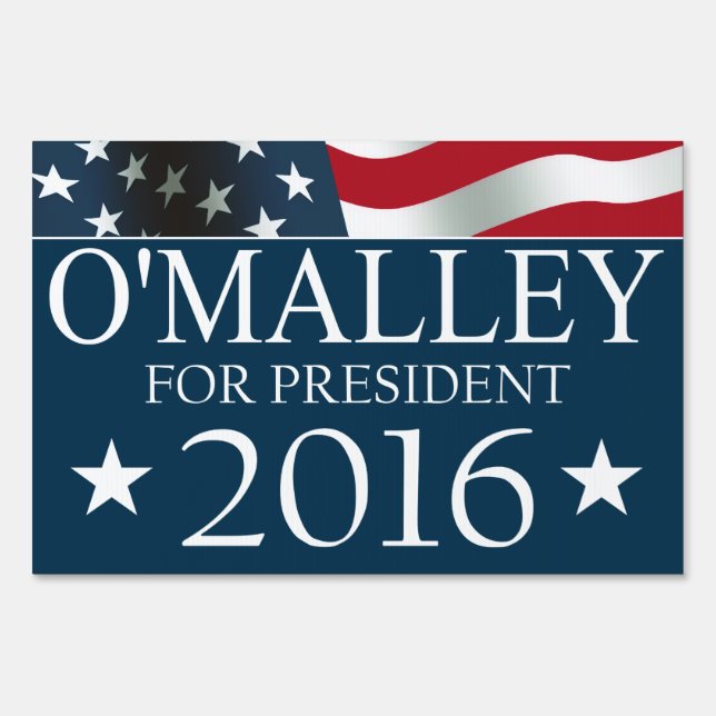 Martin O'Malley President 2016 USA Flag Yard Sign (Front)