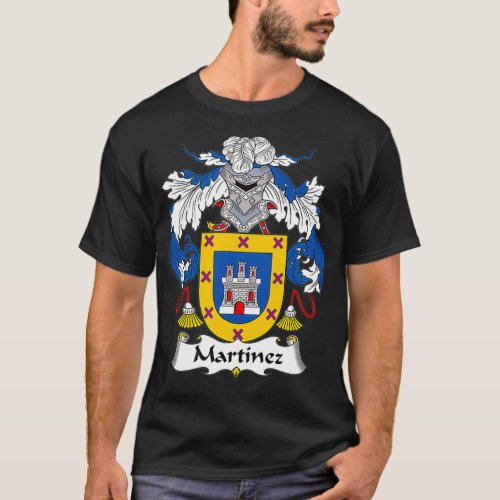 Martinez Coat of Arms  Family Crest T_Shirt