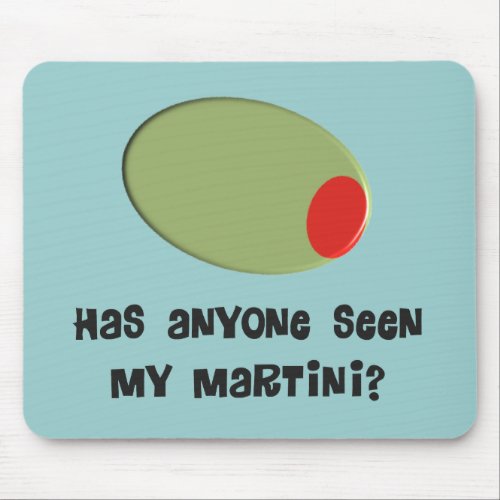 Martini Drinkers T_Shirts and Gifts Olive Design Mouse Pad