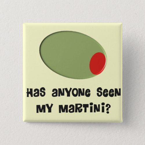 Martini Drinkers T_Shirts and Gifts Olive Design Pinback Button