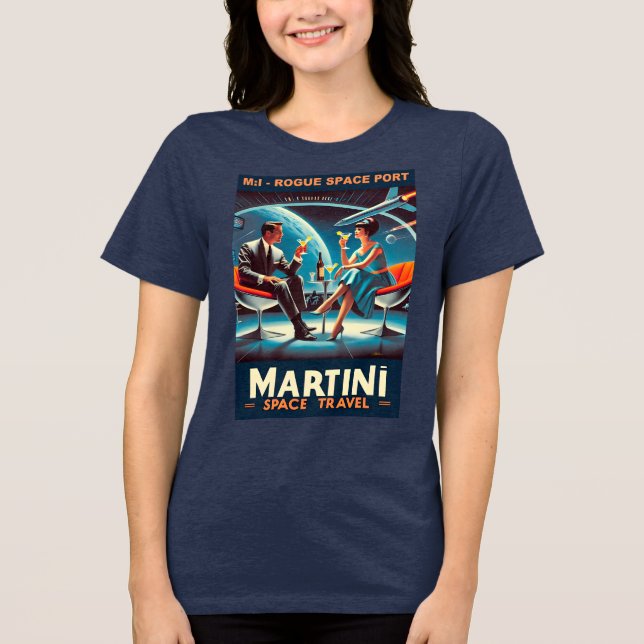 Martini Space Travel Poster Rogue Space Port Tri-Blend Shirt (Front)
