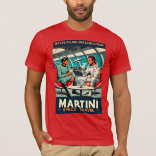 Martini Space Travel Poster Sci-Fi Films In Space T-Shirt