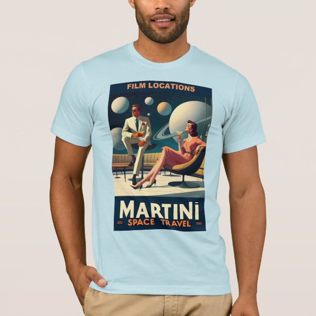 Martini Space Travel Posters Film Locations T-Shirt (Front)