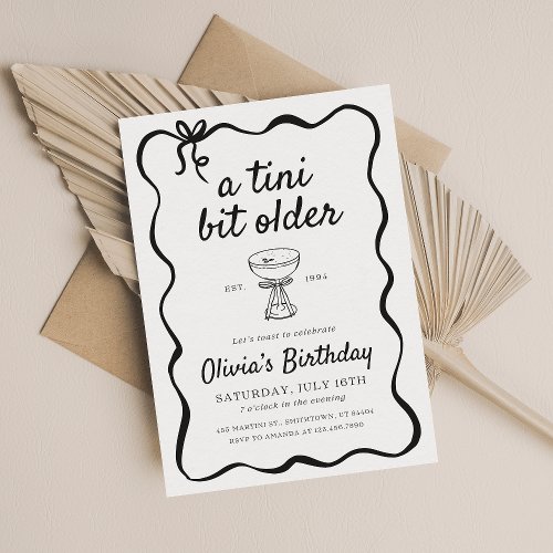 Martini Themed Birthday Invite A Tini Bit Older Invitation