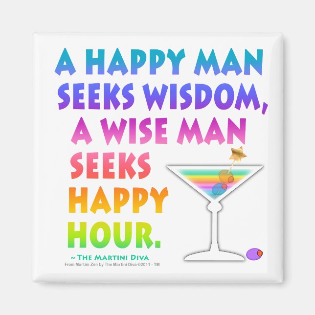 MARTINI ZEN: Wise Man Seeks Happy Hour Magnet (Front)