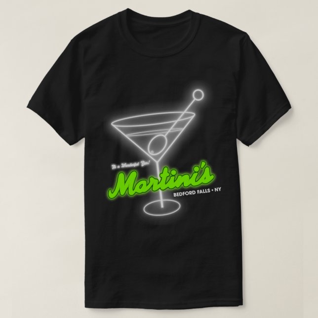 Martinis Its a Wonderful Bar 1 T-Shirt (Design Front)