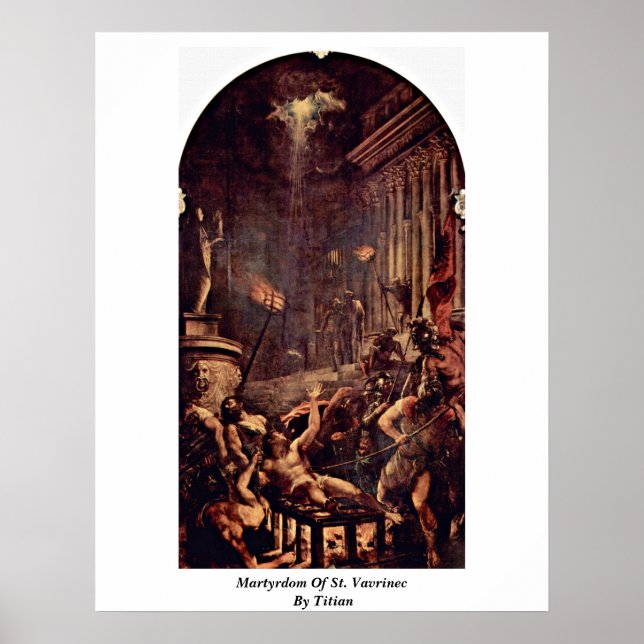 Martyrdom Of St. Vavrinec By Titian Poster (Front)