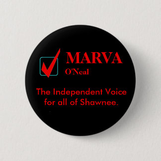 MARVA O'Neal, The Independent Voice... Button
