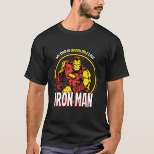 Marvel Dad Is Invincible Like Iron Man Father s Da T-Shirt