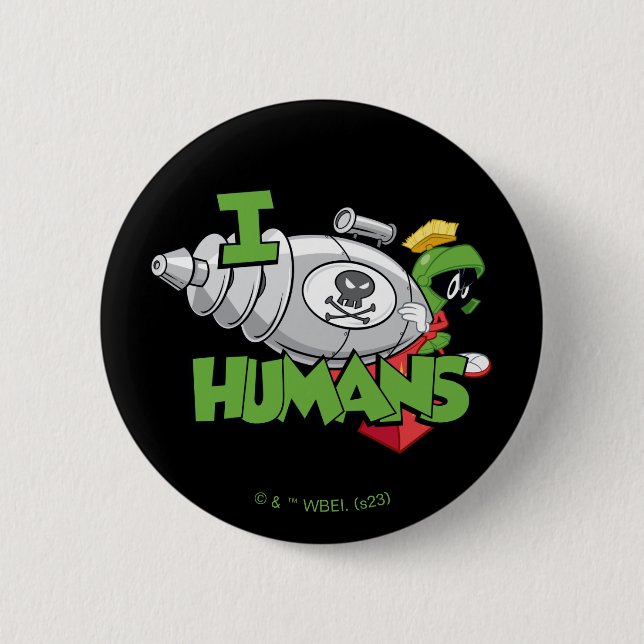 MARVIN THE MARTIAN™ I Laser Humans Button (Front)