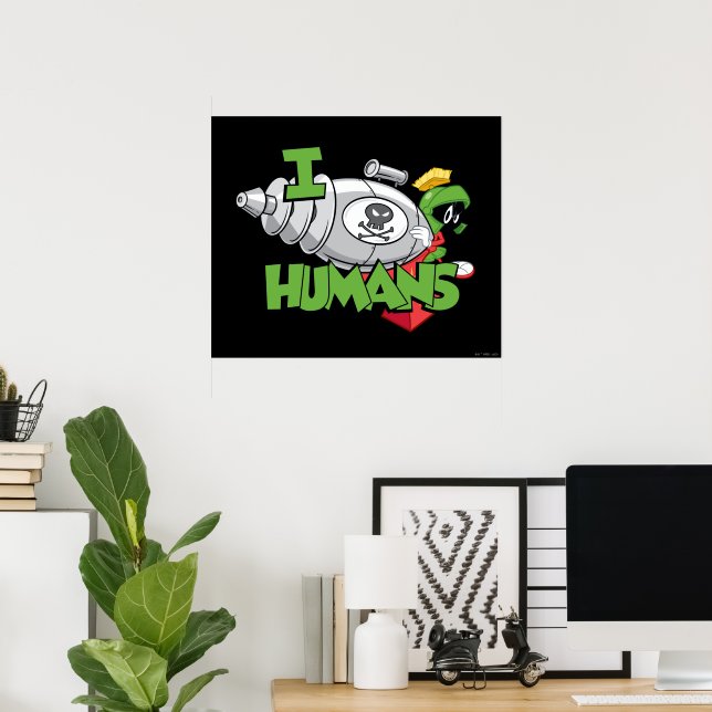 MARVIN THE MARTIAN™ I Laser Humans Poster (Home Office)