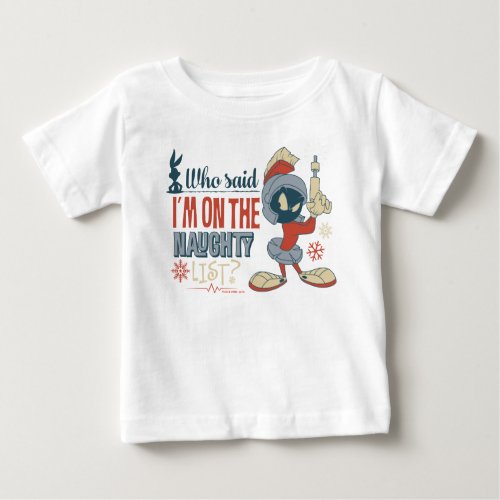 MARVIN THE MARTIAN_ Im On The Naughty List Baby T_Shirt