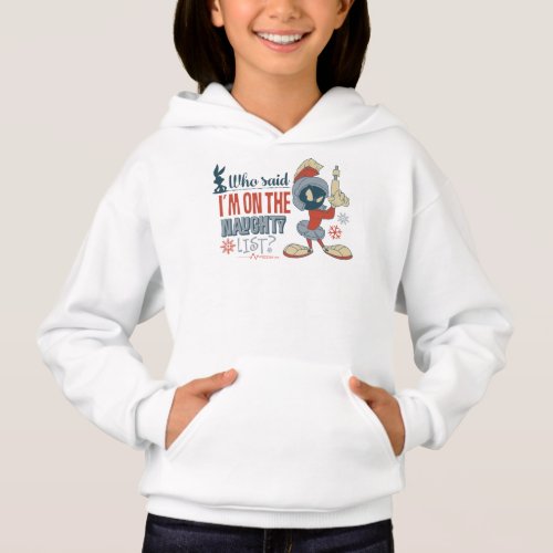 MARVIN THE MARTIAN_ Im On The Naughty List Hoodie