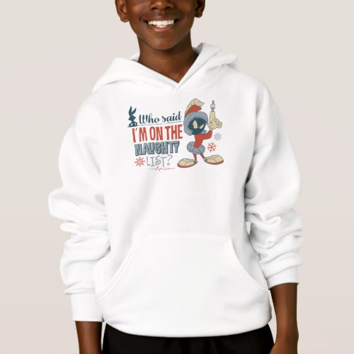 MARVIN THE MARTIAN_ Im On The Naughty List Hoodie