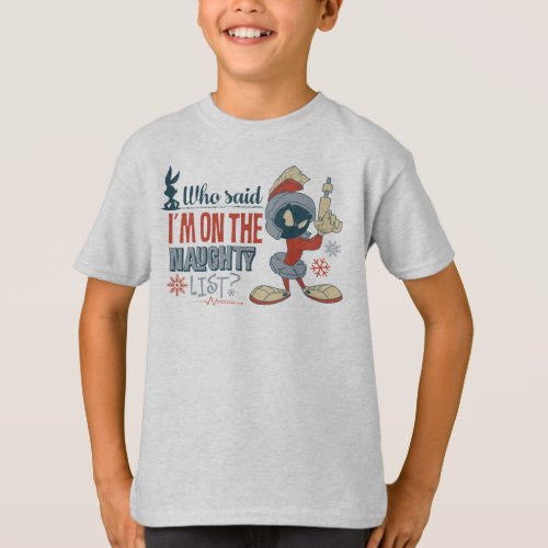 MARVIN THE MARTIAN_ Im On The Naughty List T_Shirt