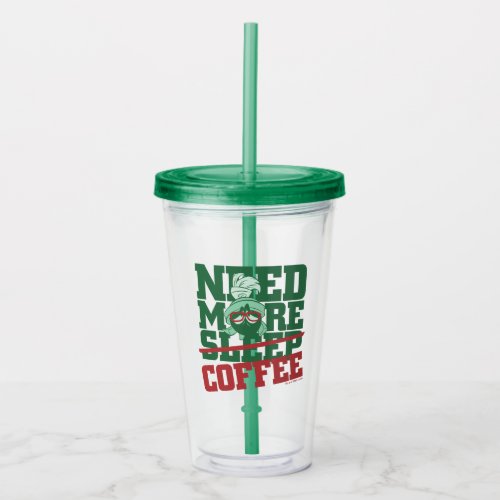 MARVIN THE MARTIAN _ Need More Coffee Acrylic Tumbler