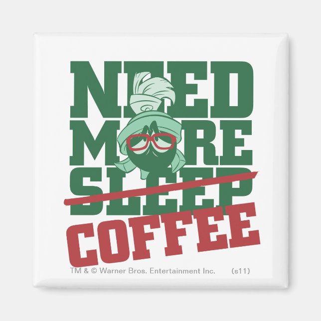 MARVIN THE MARTIAN™ - Need More Coffee Magnet (Front)
