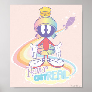 MARVIN THE MARTIAN™ Never Get Real Poster