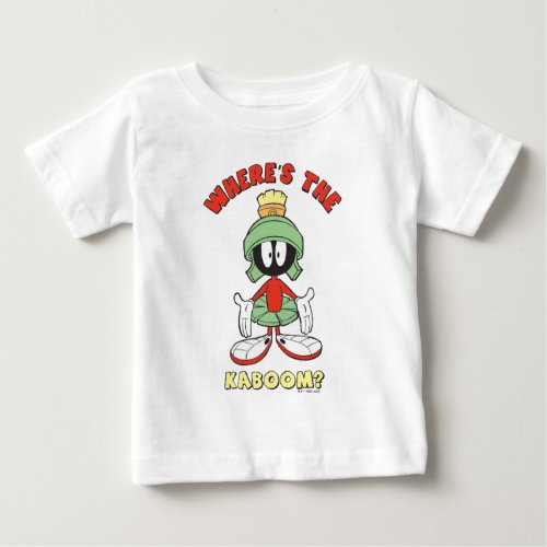 MARVIN THE MARTIANâ Wheres the Kaboom Baby T_Shirt