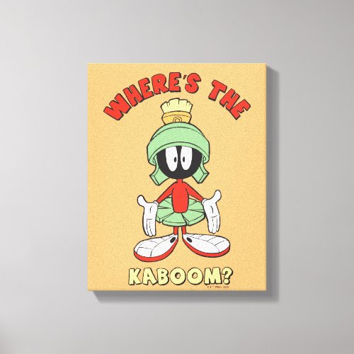 MARVIN THE MARTIANâ Wheres the Kaboom Canvas Print