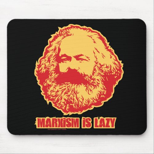 Marxism is Lazy Mouse Pad